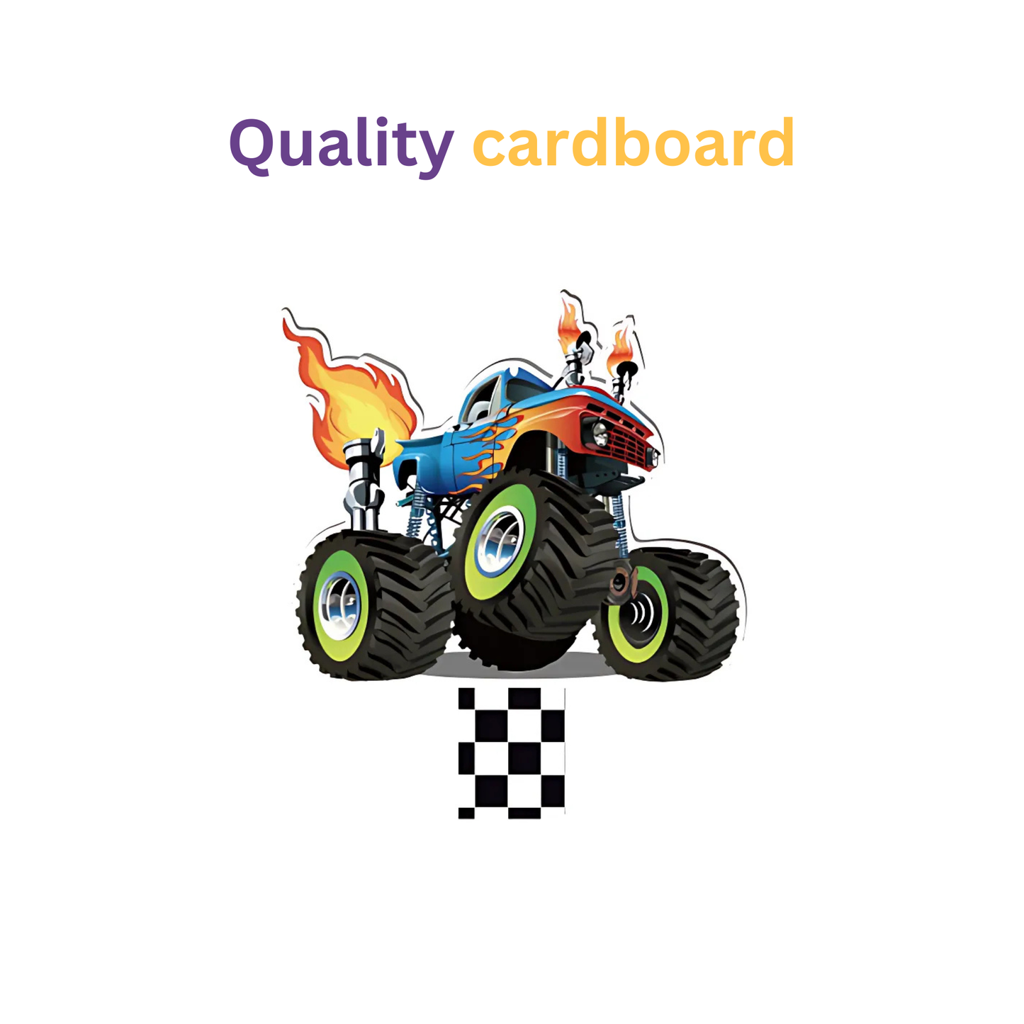 Cartoon monster truck with flames and a checkered flag on a white background, labeled 'Quality cardboard'.